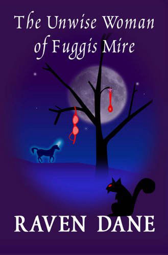 Cover for Raven Dane · The Unwise Woman of Fuggis Mire (Paperback Book) (2010)