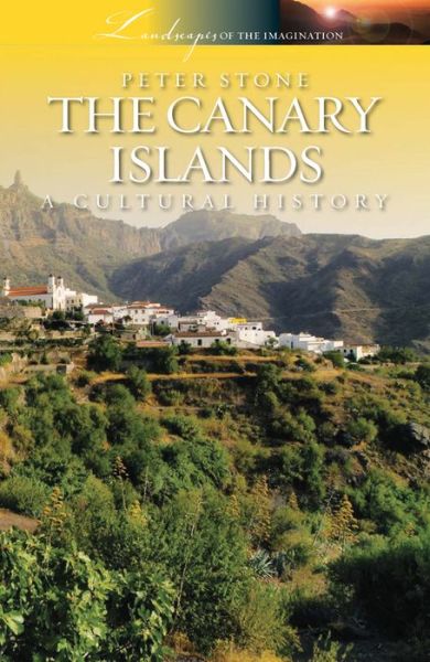 Cover for Peter Stone · Canary Islands: A Cultural History (Paperback Book) (2014)