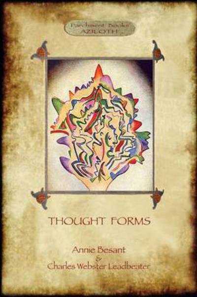 Cover for Charles Webster Leadbeater · Thought-Forms; with Entire Complement of Original Colour Illustrations (Aziloth Books) (Paperback Book) (2016)