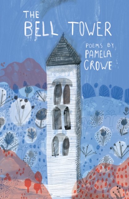 Cover for Pamela Crowe · The Bell Tower: Poems (Paperback Book) (2022)