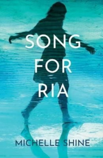 Cover for Michelle Shine · Song for Ria (Paperback Book) (2022)