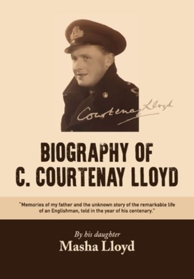 Cover for Masha Lloyd · The Biography of C. Courtenay Lloyd (Paperback Book) (2020)