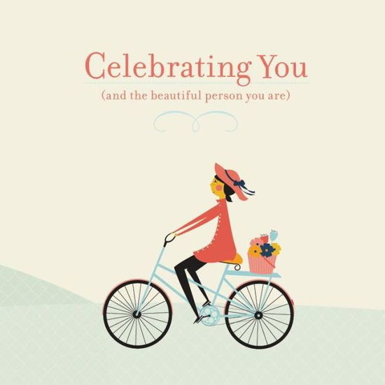 Cover for M. H. Clark · Celebrating You: (And the Beautiful Person You Are) (Hardcover Book) (2012)