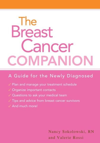 Cover for Nancy Sokolowski · The Breast Cancer Companion: A Guide For The Newly Diagnosed (Paperback Book) (2010)