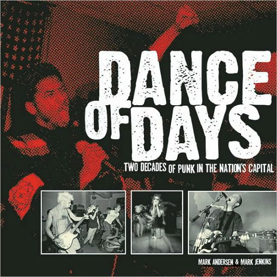 Cover for Mark Andersen · Dance Of Days: Updated Edition: Two Decades of Punk in the Nation's Capital (Paperback Book) [Revised edition] (2009)