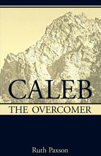 Cover for Ruth Paxson · Caleb the Overcomer (Paperback Book) (2013)