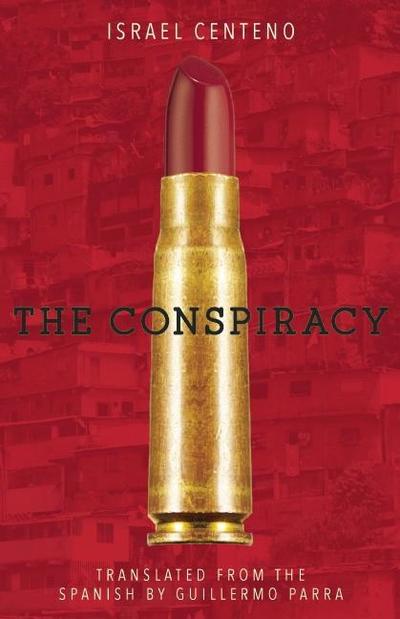 The Conspiracy - Israel Centeno - Książki - Phoneme - 9781939419996 - 1 czerwca 2017