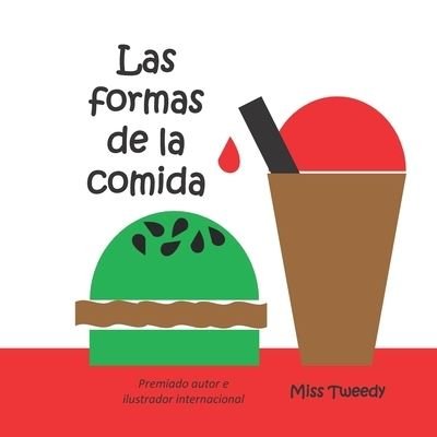 Cover for Miss Tweedy · Las Formas de la Comida (Paperback Bog) (2020)