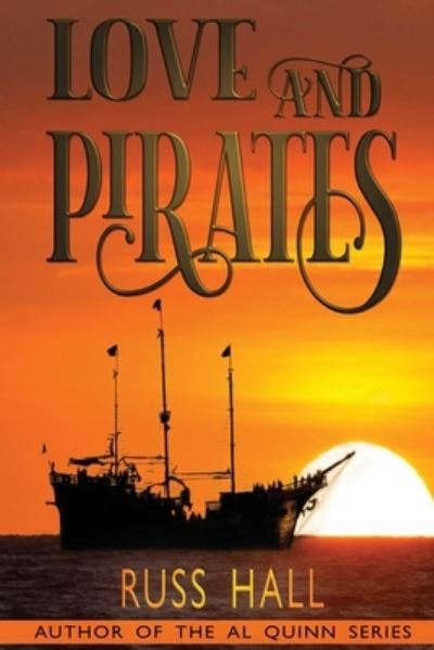 Cover for Russ Hall · Love and Pirates (Book) (2022)