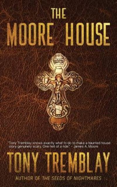 Tony Tremblay · The Moore House (Hardcover bog) (2018)