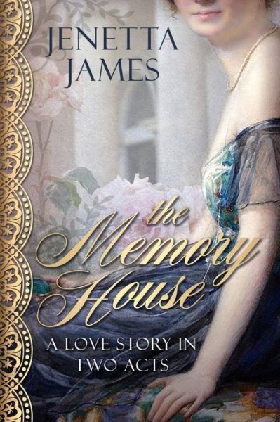 Cover for Jenetta James · The Memory House: A Love Story in Two Acts (Paperback Book) (2020)