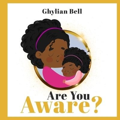 Cover for Ghylian Bell · Are you Aware? (Paperback Book) (2020)