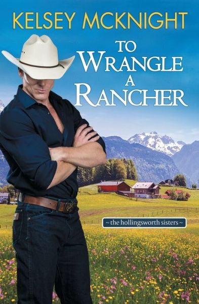 Cover for Kelsey McKnight · To Wrangle a Rancher (Paperback Book) (2023)