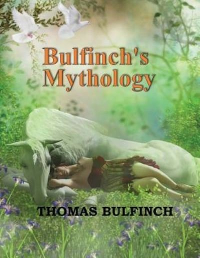 Cover for Thomas Bulfinch · Bulfinch's Mythology (Paperback Bog) (2017)