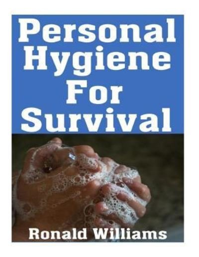 Cover for Ronald Williams · Personal Hygiene For Survival (Paperback Book) (2017)