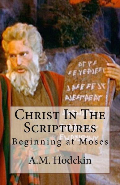 Christ In The Scriptures - David Clarke - Książki - Createspace Independent Publishing Platf - 9781978300996 - 15 października 2017