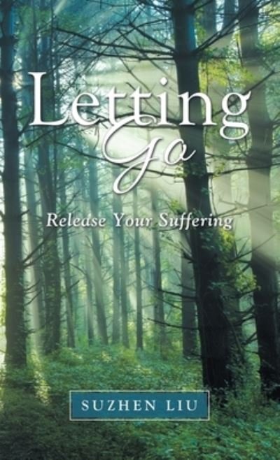 Cover for Suzhen Liu · Letting Go (Hardcover Book) (2020)