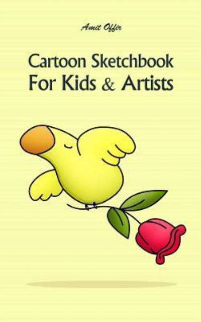 Cover for Amit Offir · Cartoon Sketchbook for Kids &amp; Artists (Paperback Book) (2018)