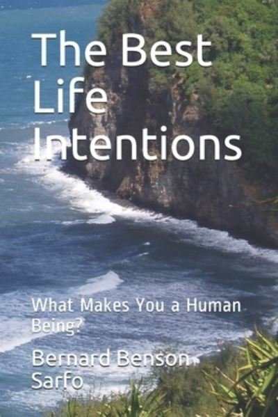Cover for Bernard Benson Sarfo · The Best Life Intentions (Taschenbuch) (2018)