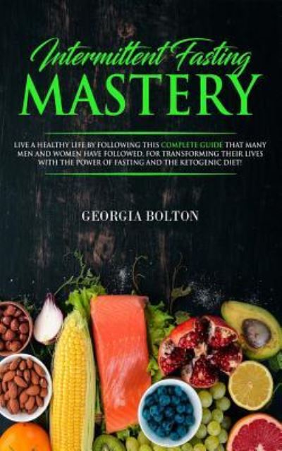 Cover for Georgia Bolton · Intermittent Fasting Mastery (Paperback Book) (2019)