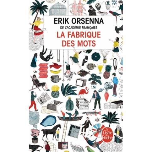 Cover for Erik Orsenna · La fabrique des mots (Paperback Book) (2014)