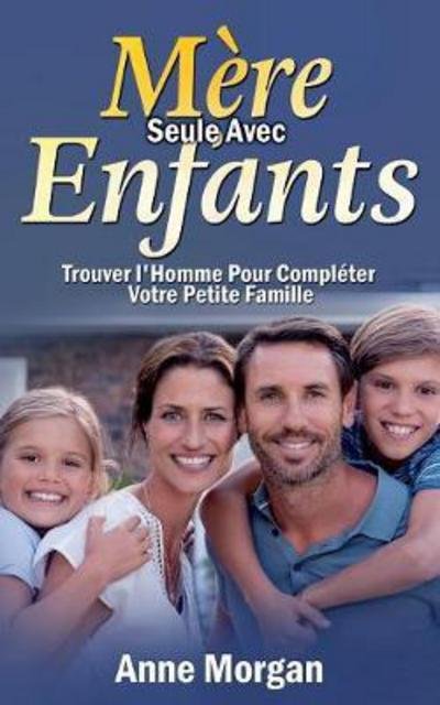 Cover for Morgan · Mère Seule Avec Enfants (Book) (2017)