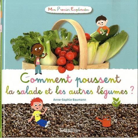 Cover for Anne-Sophie Baumann · Comment Poussent La Salade Et Les Autres Legumes ? (Paperback Book) (2011)