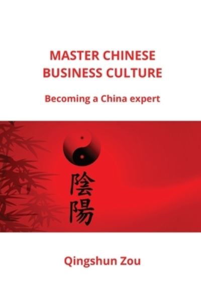 Cover for Qingshun Zou · Master Chinese Business Culture (Paperback Book) (2021)