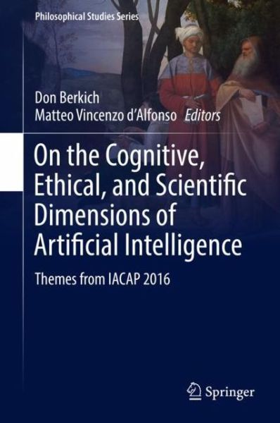 Cover for On the Cognitive Ethical and Scientific Dimensions of Artificial Intelligence (Book) [1st ed. 2019 edition] (2019)
