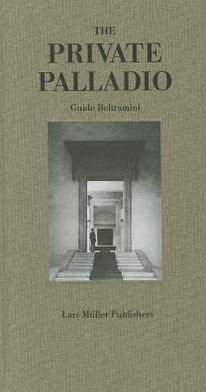 Cover for Guido Beltramini · The Private Palladio (Hardcover Book) (2012)