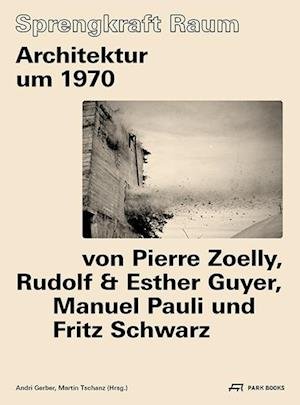 Cover for Andri Gerber · Sprengkraft Raum (Taschenbuch) (2022)