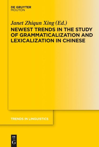 Cover for Janet Zhiqun Xing · Trends Grammaticalization Chinese Tilsm  236 (Trends in Linguistics. Studies and Monographs) (Hardcover Book) (2012)