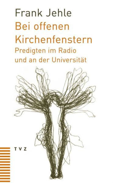 Cover for Frank Jehle · Bei Offenen Kirchenfenstern: Predigten Im Radio Und an Der Universitat (Hardcover Book) [German edition] (2008)