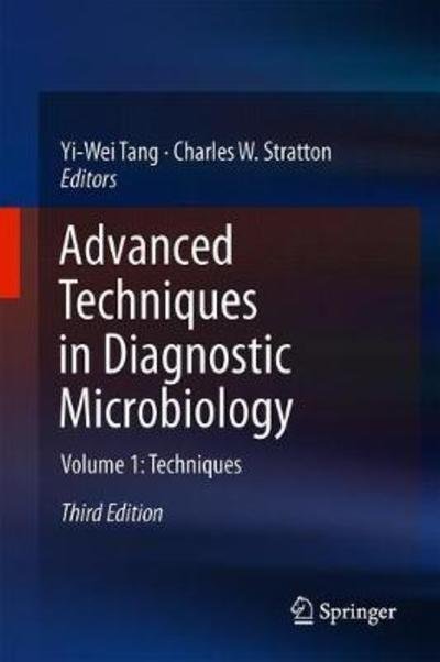 Cover for Tang · Advanced Techniques in Diagnostic Microbiology: Volume 1: Techniques (Inbunden Bok) [3rd ed. 2018 edition] (2018)