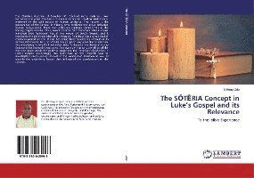 The S T RIA Concept in Luke's Gospe - Udo - Książki - - 9783330045996 -