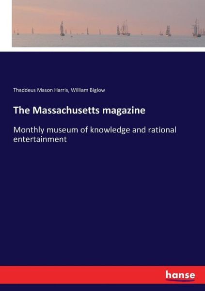 The Massachusetts magazine - Harris - Kirjat -  - 9783337257996 - tiistai 18. heinäkuuta 2017