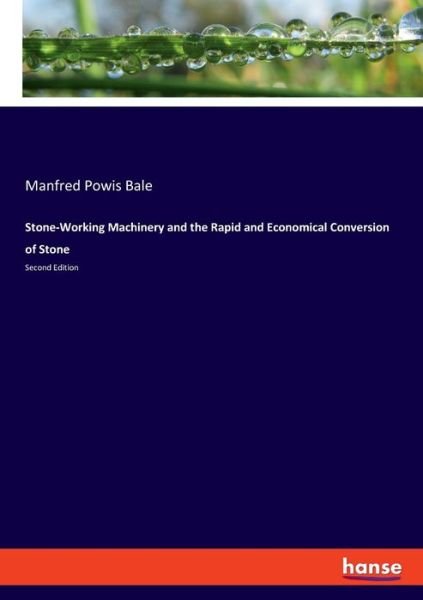 Stone-Working Machinery and the Ra - Bale - Books -  - 9783337864996 - December 13, 2019
