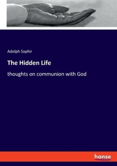 Cover for Saphir · The Hidden Life (Book) (2020)