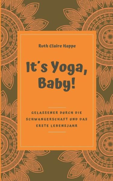 Cover for Happe · It s Yoga, Baby! (Book) (2020)