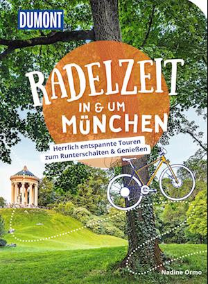 DuMont Radelzeit in und um München - Nadine Ormo - Książki - DuMont Reiseverlag - 9783616031996 - 5 maja 2023