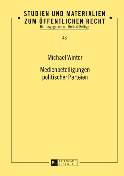 Cover for Michael Winter · Medienbeteiligungen Politischer Parteien - Studien Und Materialien Zum Oeffentlichen Recht (Hardcover bog) (2014)