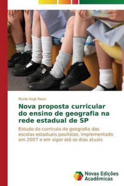 Cover for Vogt Rossi Murilo · Nova Proposta Curricular Do Ensino De Geografia Na Rede Estadual De Sp (Paperback Book) (2014)
