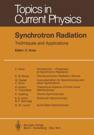 Cover for C Kunz · Synchrotron Radiation: Techniques and Applications - Topics in Current Physics (Pocketbok) [Softcover reprint of the original 1st ed. 1979 edition] (2011)