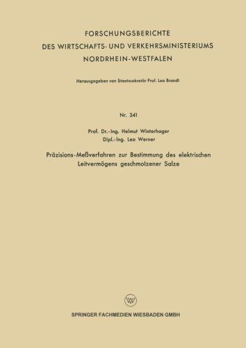 Cover for Helmut Winterhager · Prazisions-Messverfahren Zur Bestimmung Des Elektrischen Leitvermoegens Geschmolzener Salze - Forschungsberichte Des Wirtschafts- Und Verkehrsministeriums (Paperback Bog) [1956 edition] (1956)