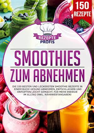 Cover for Rezepte Profis · Smoothies zum Abnehmen (Book) (2025)