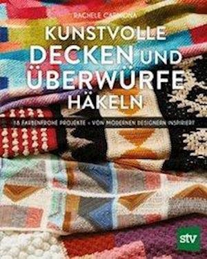 Cover for Rachele Carmona · Kunstvolle Decken und Überwürfe häkeln (Hardcover Book) (2019)