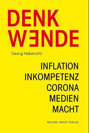 Denkwende - Georg Habenicht - Livros - Michael Imhof Verlag - 9783731912996 - 2 de fevereiro de 2023