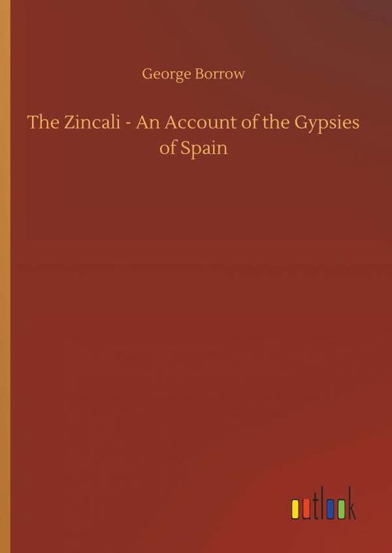 Cover for Borrow · The Zincali - An Account of the (Book) (2019)