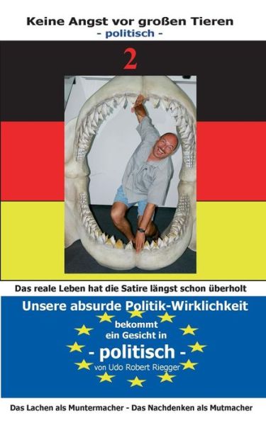 Cover for Udo Robert Riegger · Keine Angst Vor Grossen Tieren - Politisch - 2 (Paperback Book) [German edition] (2014)