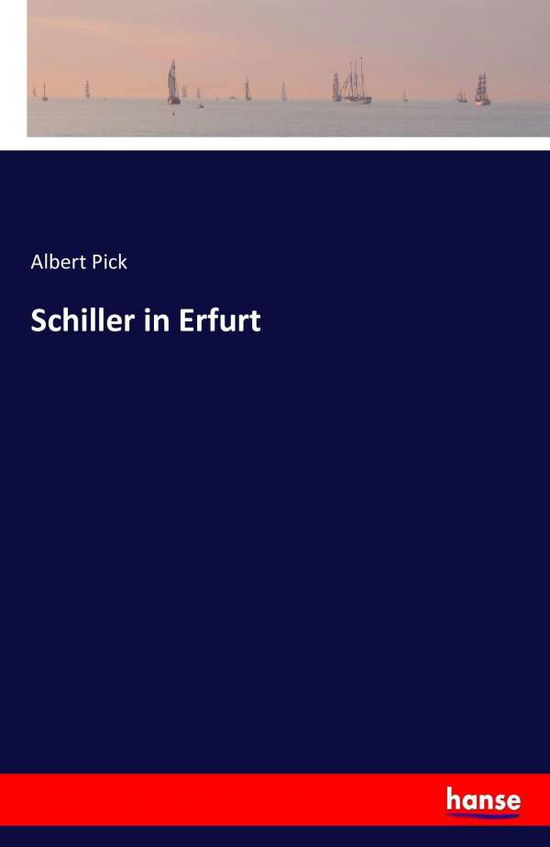 Cover for Pick · Schiller in Erfurt (Book) (2016)